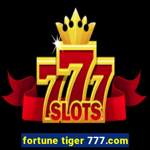 fortune tiger 777.com